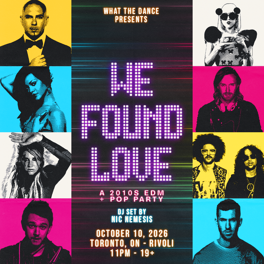 WE FOUND LOVE: A 2010s EDM + POP NIGHT