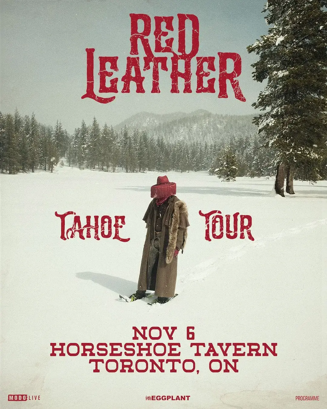 MODO-LIVE, I am the Eggplant, Programme present... Red Leather - TAHOE TOUR