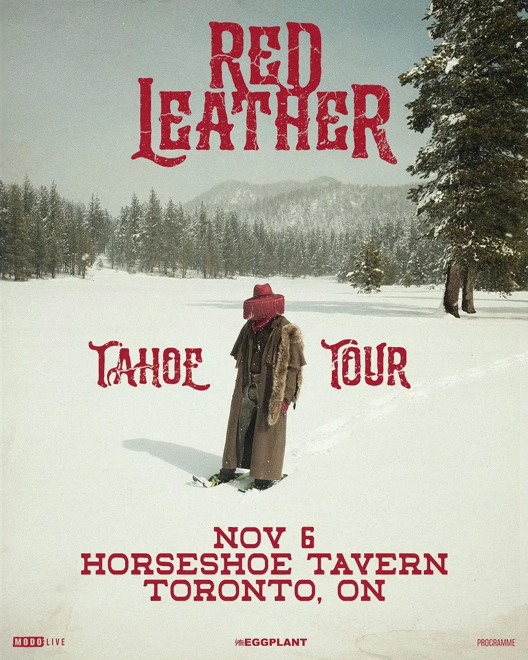 MODO-LIVE, I am the Eggplant, Programme present... Red Leather - TAHOE TOUR