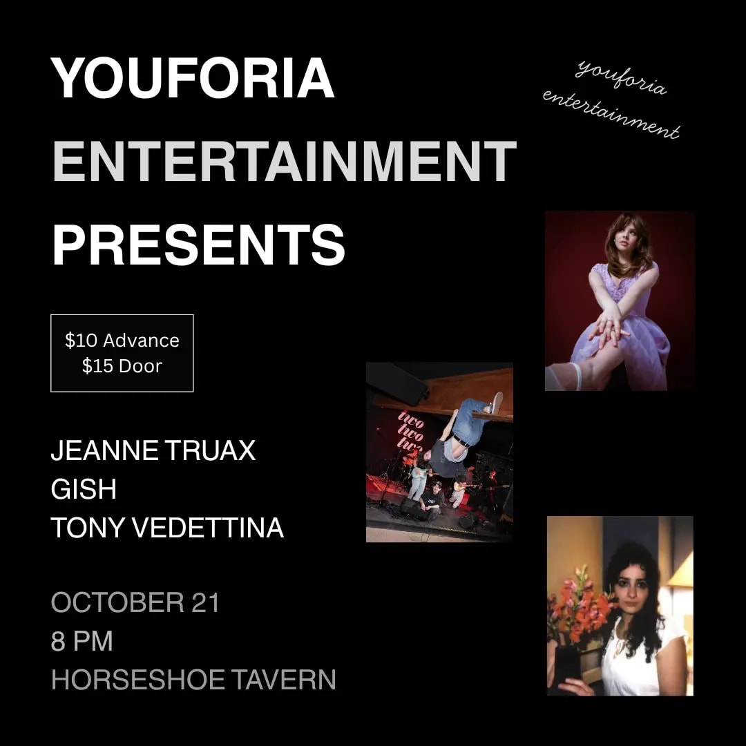 Youforia Entertainment Presents: Jeanne Truax | GISH | Tony Vedettina